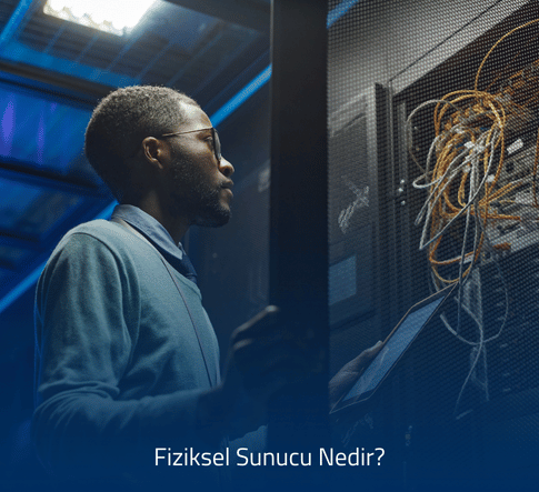 Fiziksel Sunucu Nedir - Dedicated Bare-Metal Sunucu